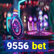 9556 bet